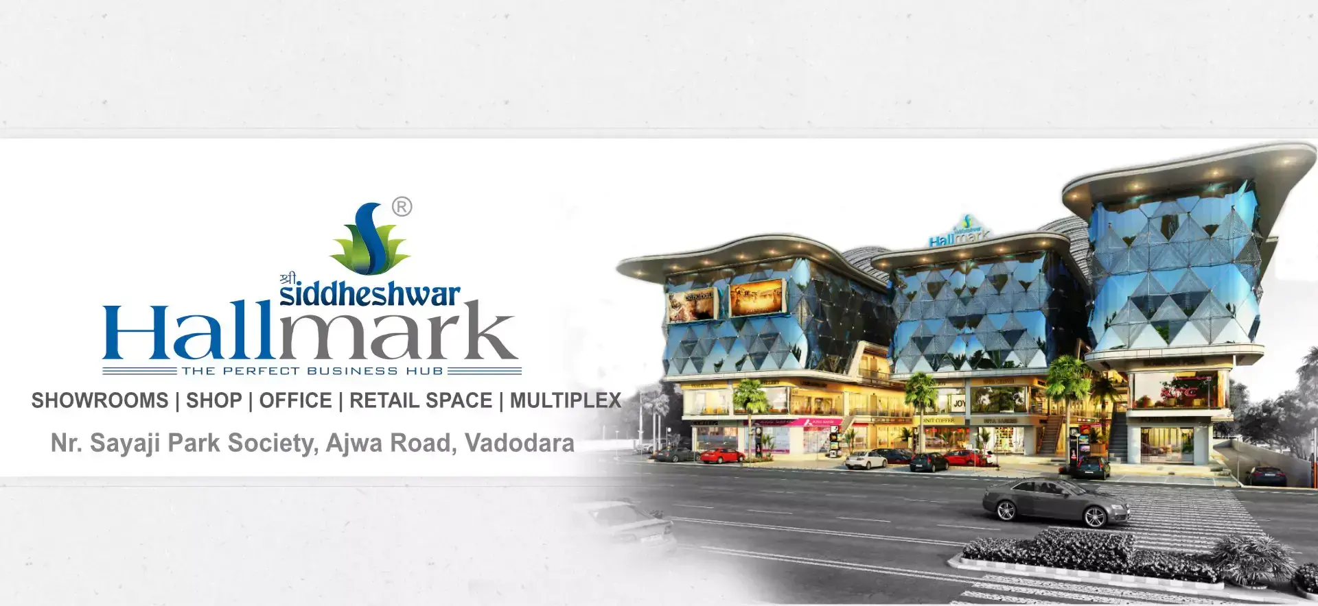 THE PERFECT BUSINESS HUB - Showroom - Offices - Shops -Shree Siddheshwar Hallmark